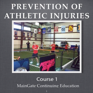 Prevention of Athletic Injuries I