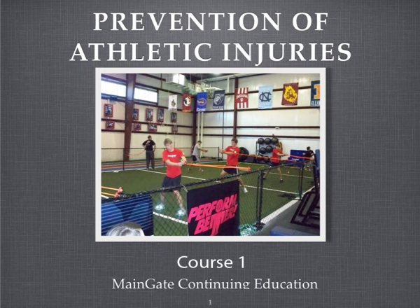 Prevention of Athletic Injuries I
